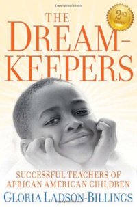 cover of the book The Dreamkeepers: Successful Teachers of African American Children