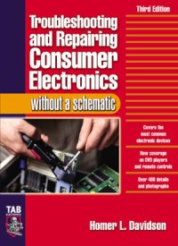 cover of the book Troubleshooting & Repairing Consumer Electronics Without a Schematic