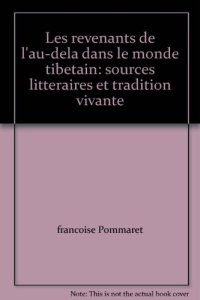 cover of the book Les revenants de l’au-dela dans le monde tibétain: sources litteraires et tradition vivante