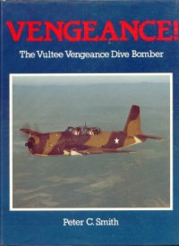 cover of the book Vengeance! The Vultee Vengeance Dive Bomber