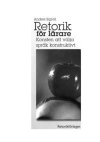 cover of the book Retorik för lärare : konsten att välja språk konstruktivt