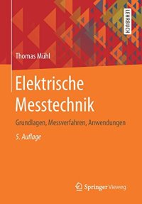 cover of the book Elektrische Messtechnik: Grundlagen, Messverfahren, Anwendungen