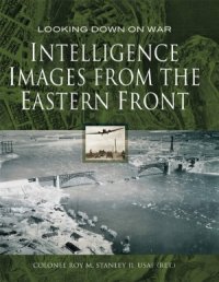 cover of the book Intelligence Images from the Eastern Front (Looking Down on War)