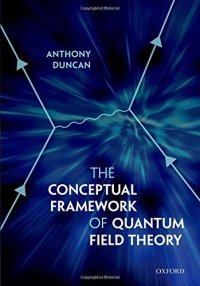 cover of the book The Conceptual Framework of Quantum Field Theory