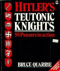 cover of the book Hitler’s Teutonic Knights.  SS Panzers in Action