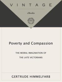 cover of the book Poverty and Compassion: The Moral Imagination of the Late Victorians.