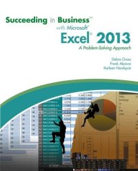 cover of the book Succeeding in Business with Microsoft Excel 2013: A Problem-Solving Approach