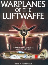 cover of the book Warplanes of the Luftwaffe.  Combat Aircraft of Hitler’s Luftwaffe 1939-1945