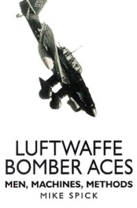 cover of the book Luftwaffe Bomber Aces.  Men, Machines, Methods