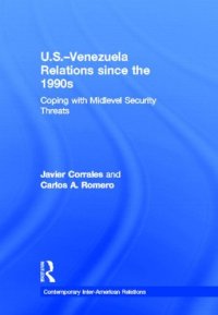 cover of the book U.S.-Venezuela Relations since the 1990s: Coping with Midlevel Security Threats