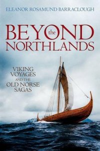 cover of the book Beyond the Northlands: Viking Voyages and the Old Norse Sagas