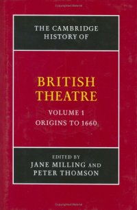 cover of the book The Cambridge History of British Theatre. Vol. 1: Origins to 1660