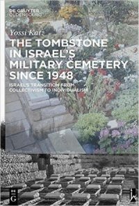 cover of the book The Tombstone in Israels Military Cemetery since 1948