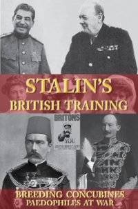 cover of the book Stalin’s British training : Breeding concubines, paedophiles at war