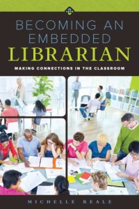 cover of the book Becoming an embedded librarian : making connections in the classroom