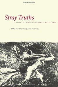 cover of the book Stray Truths: Selected Poems of Euphrase Kezilahabi