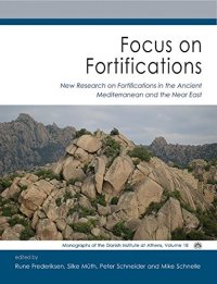 cover of the book Focus on Fortifications: New Research on Fortifications in the Ancient Mediterranean and the Near East