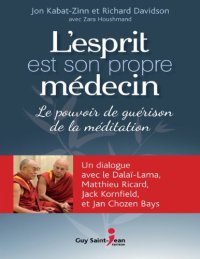 cover of the book L’esprit est son propre médecin : le pouvoir de guérison de la méditation