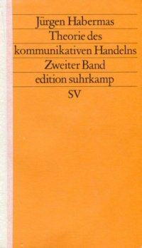 cover of the book Theorie des kommunikativen Handelns. Zweiter Band. Zur Kritik der funktionalistischen Vernunft