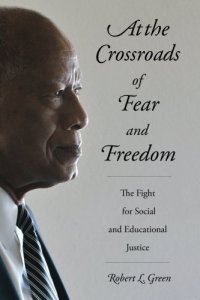 cover of the book At the Crossroads of Fear and Freedom: The Fight for Social and Educational Justice