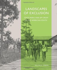 cover of the book Landscapes of Exclusion: State Parks and Jim Crow in the American South