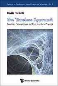 cover of the book The timeless approach : frontier perspectives in 21st century physics