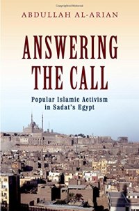 cover of the book Answering the Call: Popular Islamic Activism in Sadat’s Egypt