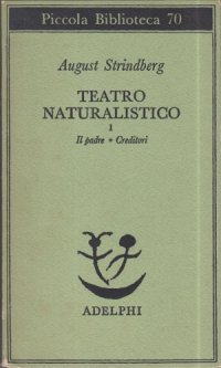 cover of the book Teatro naturalistico. Il padre - Creditori