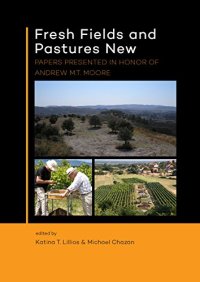 cover of the book Fresh Fields and Pastures New: Papers Presented in Honor of Andrew M.T. Moore