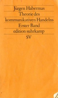 cover of the book Theorie des kommunikativen Handelns. Erster Band. Handlungsrationalität und gesellschaftliche Rationalisierung