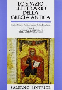 cover of the book Lo spazio letterario della Grecia antica. Cronologia e bibliografia della letteratura greca (Vol. 3)