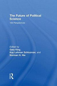 cover of the book The Future of Political Science: 100 Perspectives