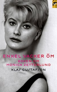 cover of the book Enkel, vacker, öm : boken om Monica Zetterlund