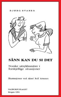 cover of the book Sånn kan du si det: Norske uttrykksmåter i forskjellige situasjoner