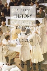 cover of the book A Brief History of Disease, Science and Medicine