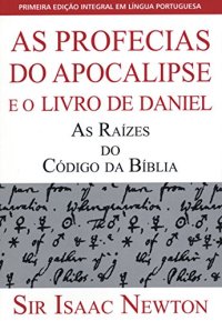 cover of the book As profecias do Apocalipse e o livro de Daniel : as raízes do Código da Bíblia