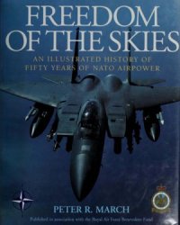 cover of the book Freedom of the Skies.  An Illustrated History of Fifty Years of NATO Airpower