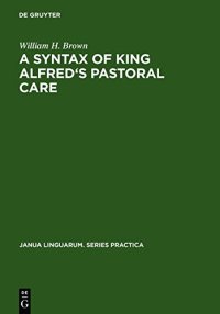 cover of the book A Syntax of King Alfred’s Pastoral Care