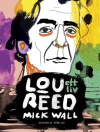 cover of the book Lou Reed : ett liv