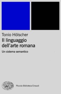 cover of the book Il linguaggio dell’arte romana. Un sistema semantico