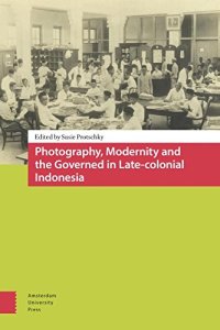 cover of the book Photography, Modernity and the Governed in Late-colonial Indonesia