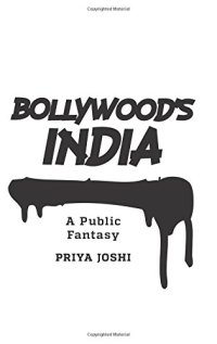 cover of the book Bollywood’s India: A Public Fantasy