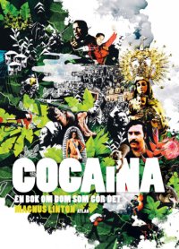 cover of the book Cocaina : en bok om dom som gör det