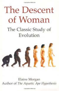 cover of the book The Descent of Woman: The Classic Study of Evolution