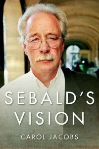 cover of the book Sebald’s Vision