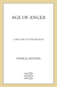 cover of the book Age of Anger: A History of the Present