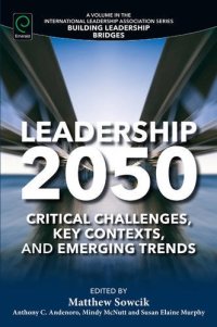 cover of the book Leadership 2050: Critical Challenges, Key Contexts and Emerging Trends