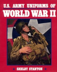 cover of the book U.S. Army Uniforms of World War II