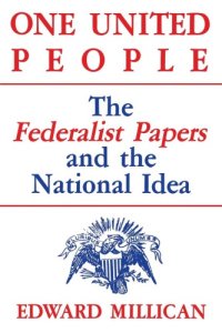 cover of the book One United People: The Federalist Papers and the National Idea