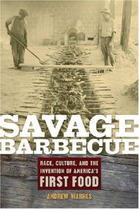 cover of the book Savage Barbecue: Race, Culture, and the Invention of America’s First Food